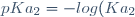 pKa_{2}=-log(Ka_{2})